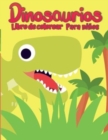Libro para colorear de dinosaurios para ninos : Libro para colorear Dino unico, adorable y divertido para ninos - Book