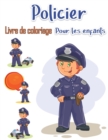Livre de coloriage de policier pour les enfants : Heros de sauvetage Pour les enfants et les adultes Easy Fun Color Pages (Livres et pages de coloriage creatifs pour les enfants) - Book
