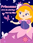 Livre de coloriage petite princesse : Livre de coloriage princesse royale mignon et adorable pour les filles - Book
