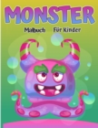 Monster-Malbuch fur Kinder : Cooles, lustiges und schrulliges Monster-Malbuch fur Kinder (4-8 Jahre oder junger) - Book
