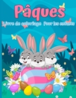 Livre de coloriage de Paques pour les enfants : 30 images mignonnes et amusantes, de 2 a 12 ans - Book