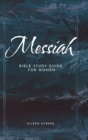 Messiah : Bible Study Guide for Women - Book
