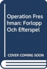 Operation Freshman : Forlopp Och Efterspel - Book