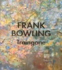 Frank Bowling - Traingone - Book