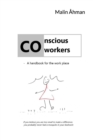 Conscious co-workers : - A handbook for the work place - Book