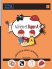 Adrien Et Super-A Cuisinent Et Aiment Autrement : Lecons de Vie Pour Enfants Avec Autisme Ou Tdah - Book