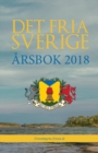 Det fria Sverige : ?rsbok 2018: F?reningens f?rsta ?r - Book