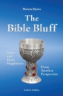 The Bible Bluff : Jesus and Mary Magdalene from Another Perspective - Book