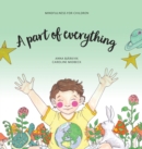 A part of everything : Mindfulness for children - Book