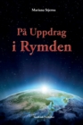Pa Uppdrag i Rymden : Med Start i Agartha - Book