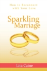 Sparkling Marriage : How to Reconnect with Your Love - Book