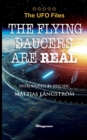 THE UFO FILES - The Flying Saucers are real - Book
