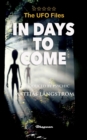 THE UFO FILES - In Days To Come - Book