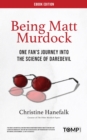 Being Matt Murdock : One Fan's Journey Into the Science of Daredevil - eBook