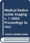 Medical Radionuclide Imaging : v. 1 - Book