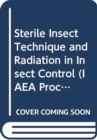 Sterile Insect Technique and Radiation in Insect Control - Book