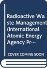 Radioactive Waste Management - Book