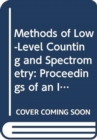 Methods of Low-Level Counting and Spectrometry - Book