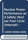 Nuclear Power Performance and Safety, Volume 5 : Nuclear Fuel Cycle - Book