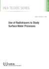 Use of radiotracers to study surface water processes - Book