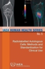 Radiolabelled autologous cells : methods and standardization for clinical use - Book