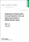 Challenges and Opportunities for Crop Production in Dry and Saline Environments in ARASIA Member States : Specific Safety Requirements - Book