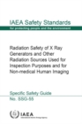 Radiation Safety of X Ray Generators and Other Radiation Sources Used for Inspection Purposes and for Non-Medical Human Imaging - Book