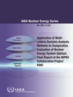 Application of Multi-criteria Decision Analysis Methods to Comparative Evaluation of Nuclear Energy System Options : Final Report of the INPRO Collaborative Project KIND - Book