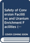 Safety of Conversion Facilities and Uranium Enrichment Facilities - Book