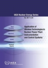 Application of Wireless Technologies in Nuclear Power Plant Instrumentation and Control Systems - Book