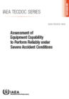 Assessment of Equipment Capability to Perform Reliably Under Severe Accident Conditions - Book