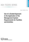 Use of a graded approach in the application of the management system requirements for facilities and activities - Book