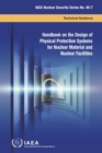 Handbook on the Design of Physical Protection Systems for Nuclear Material and Nuclear Facilities - Book
