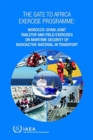 The Gate to Africa Exercise Programme : Morocco-Spain Joint Tabletop and Field Exercises on Maritime Security of Radioactive Material in Transport - Book