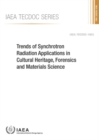Trends of Synchrotron Radiation Applications in Cultural Heritage, Forensics and Materials Science - Book