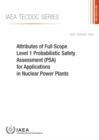 Attributes of Full Scope Level 1 Probabilistic Safety Assessment (PSA) for Applications in Nuclear Power Plants - Book