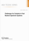 Challenges for Coolants in Fast Neutron Spectrum Systems - Book