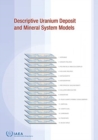 Descriptive Uranium Deposit and Mineral System Models - Book