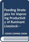 Feeding Strategies for Improving Productivity of Ruminant Livestock in Developing Countries - Book