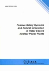 Passive Safety Systems and Natural Circulation in Water Cooled Nuclear Power Plants - Book