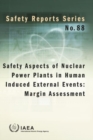 Safety Aspects of Nuclear Power Plants in Human Induced External Events : Margin Assessment - Book