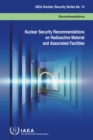 Nuclear security recommendations on radioactive material and associated facilities : recommendations - Book