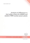 Analysis of Differences in Fuel Safety Criteria for WWER and Western PWR Nuclear Power Plants - Book
