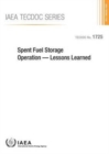 Spent Fuel Storage Operation : Lessons Learned - Book