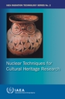 Nuclear Techniques for Cultural Heritage Research - Book