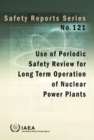 Use of Periodic Safety Review for Long Term Operation of Nuclear Power Plants - eBook