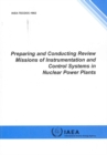 Preparing and Conducting Review Missions of Instrumentation and Control Systems in Nuclear Power Plants - Book