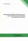 Radioactive particles in the environment : sources, particle characterization and analytical techniques - Book