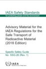 Advisory Material for the IAEA Regulations for the Safe Transport of Radioactive Material (2018 Edition) - Book