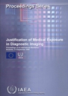 Justification of medical exposure in diagnostic imaging : proceedings of an international workshop held in Brussels, Belgium, 2-4 September 2009 - Book